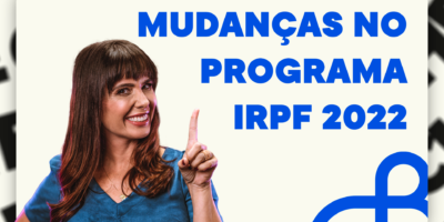 Mudanças no programa IRPF 2022